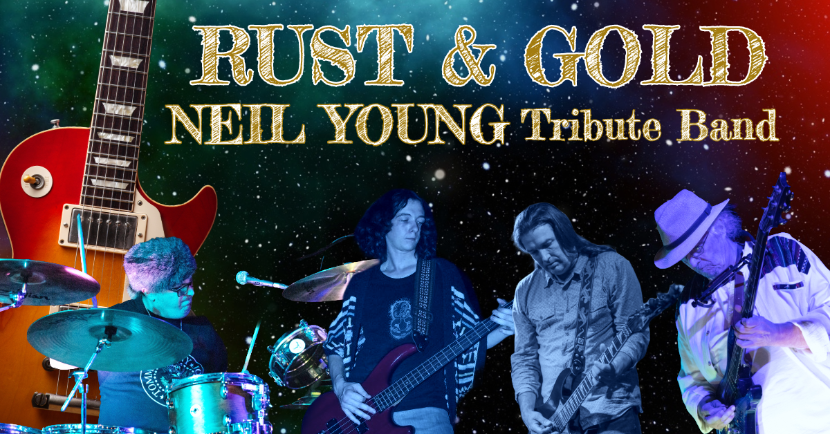 Rust & Gold, Neil Young Tribute Band